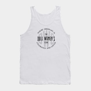 Dull Women's Club Tank Top